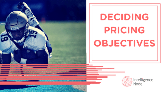 Little Known Ways To Decide Your Pricing Objectives
