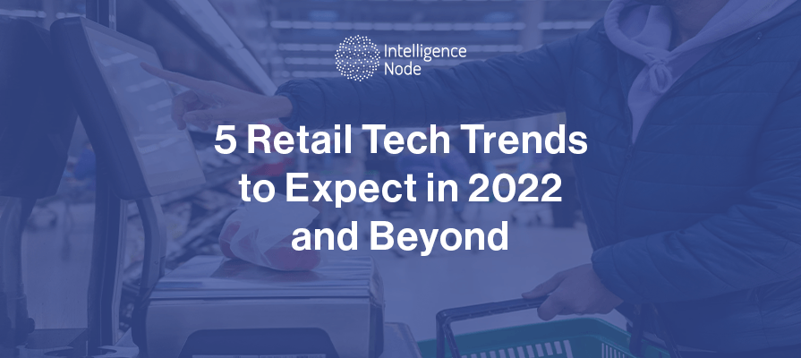 retail tech trends 2022