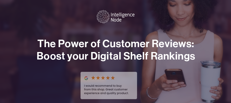power of customer reviews banner digital shelf