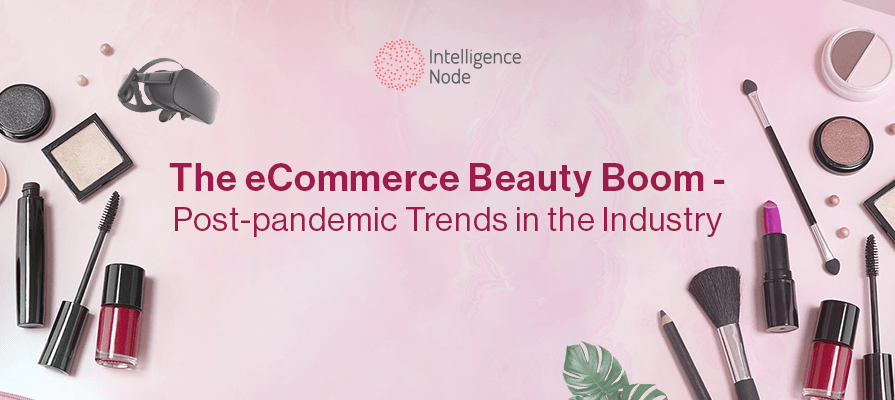 Beauty Industry Trends & Cosmetics Ecommerce Statistics (2022)