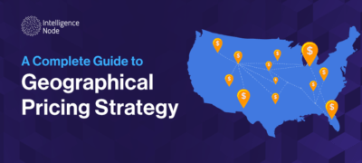 A Complete Guide to Geographical Pricing Strategy